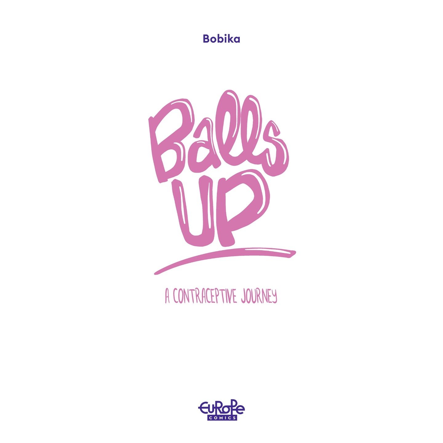 Balls Up: A Contraceptive Journey (2022): Chapter 1 - Page 2