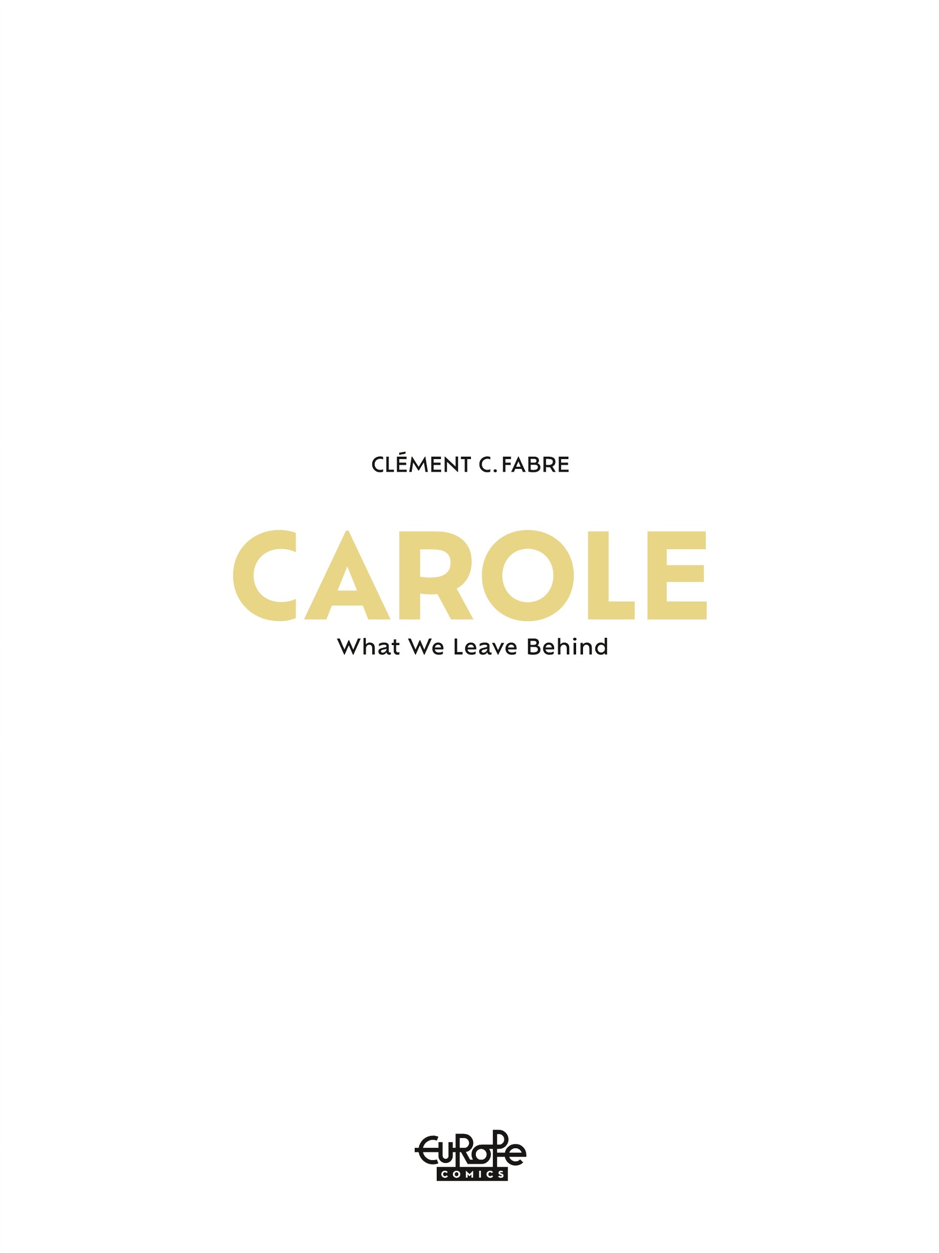 Carole: What We Leave Behind (2023): Chapter 1 - Page 5