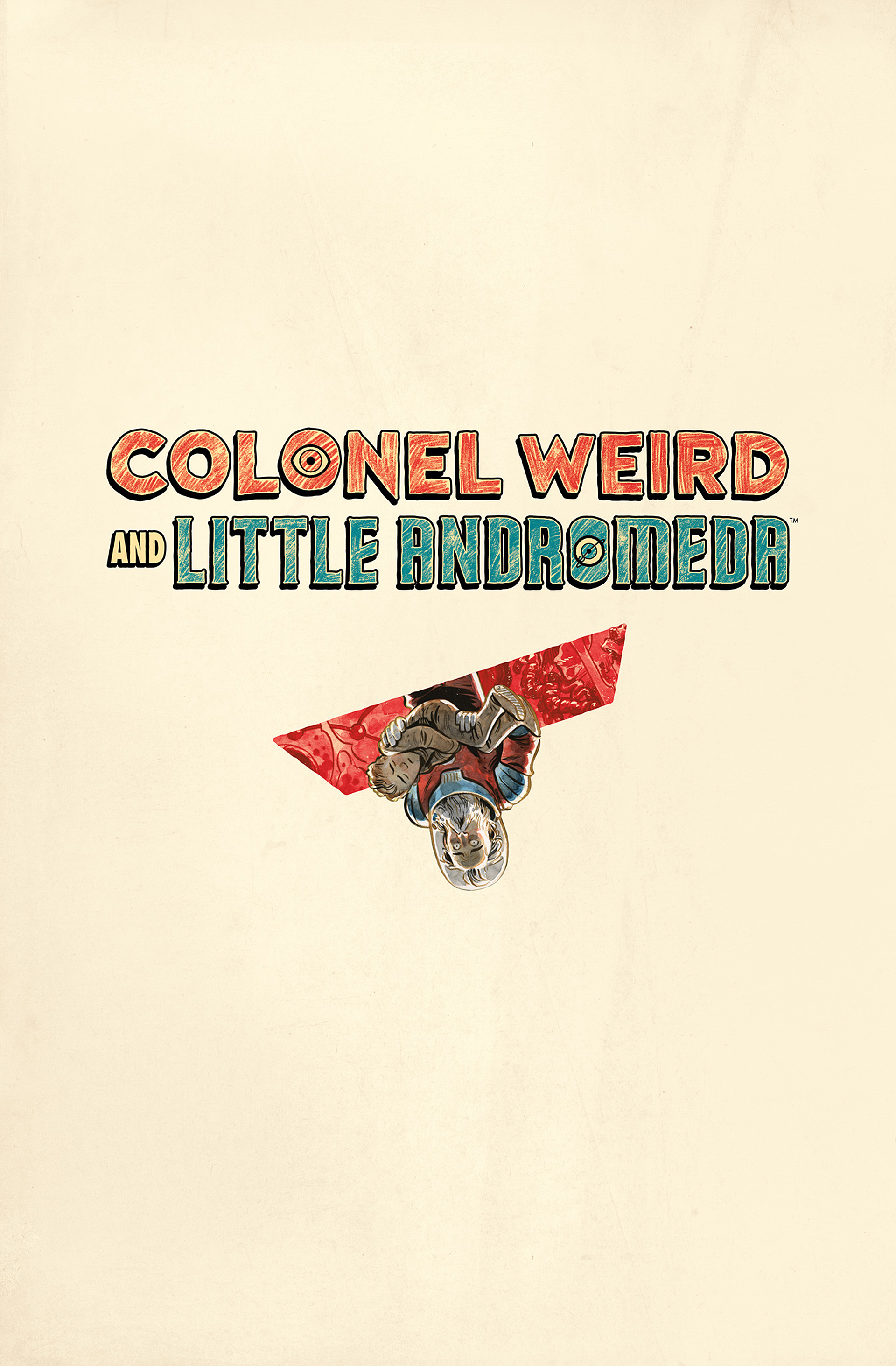Colonel Weird and Little Andromeda (2023): Chapter HC - Page 3