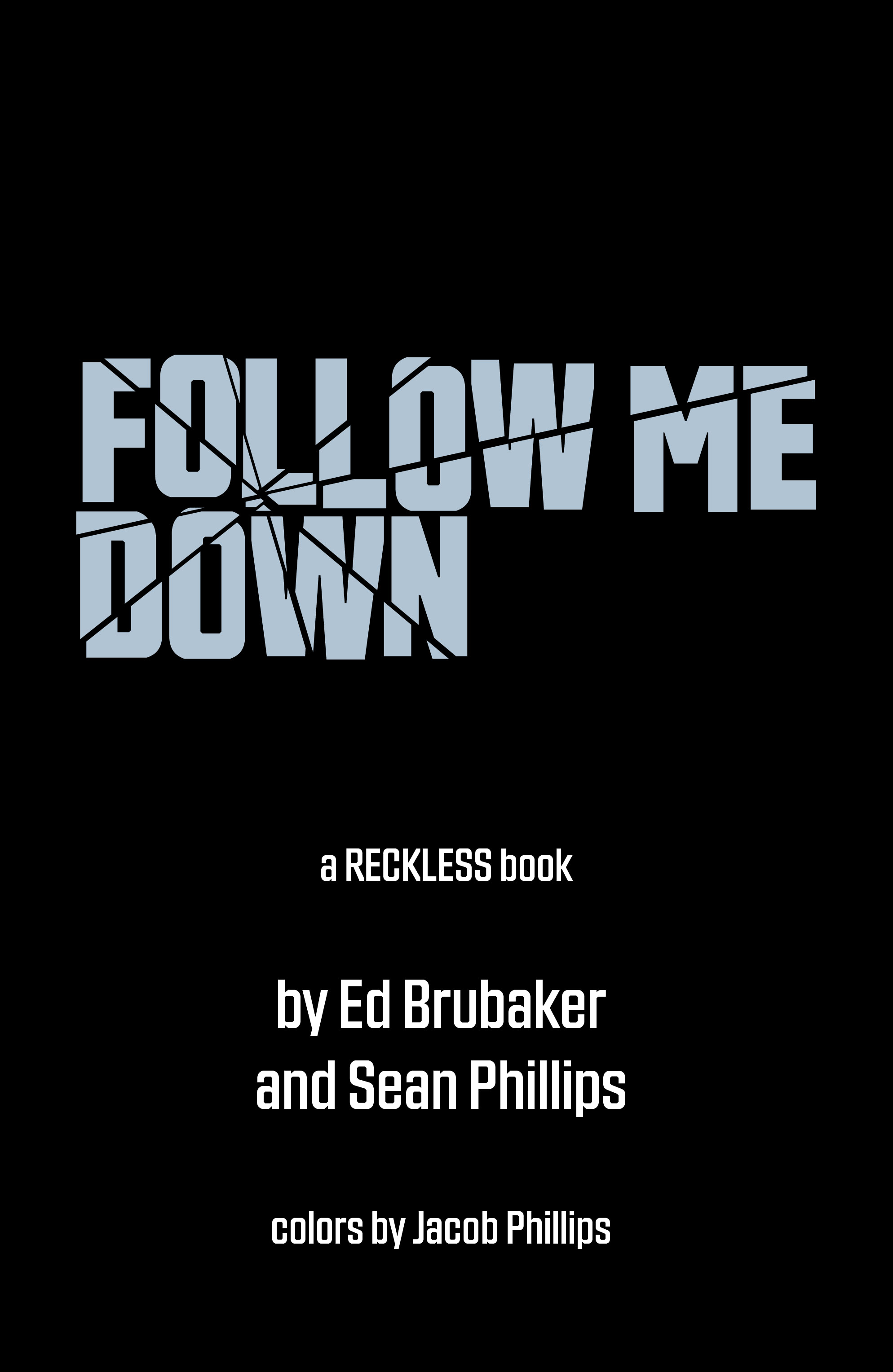 Follow Me Down: A Reckless Book (2022): Chapter 1 - Page 6