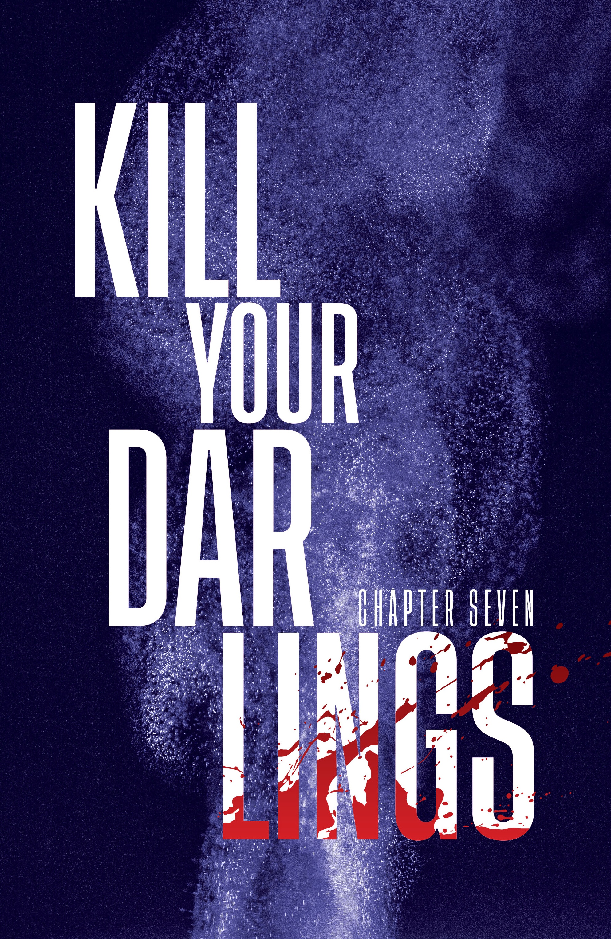 Kill Your Darlings (2023-): Chapter 7 - Page 6