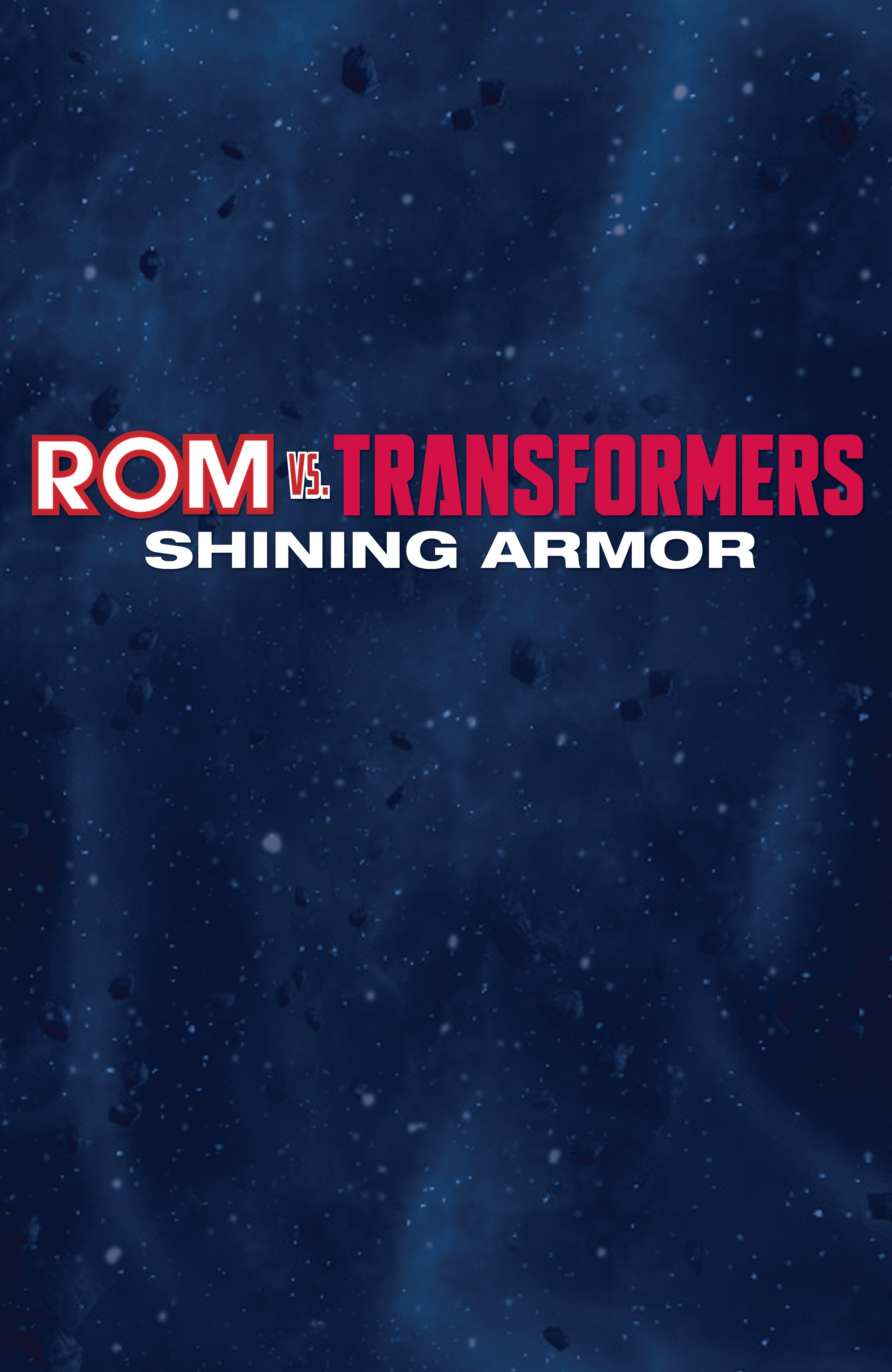ROM vs. Transformers: Shining Armor (2017): Chapter 1 - Page 4