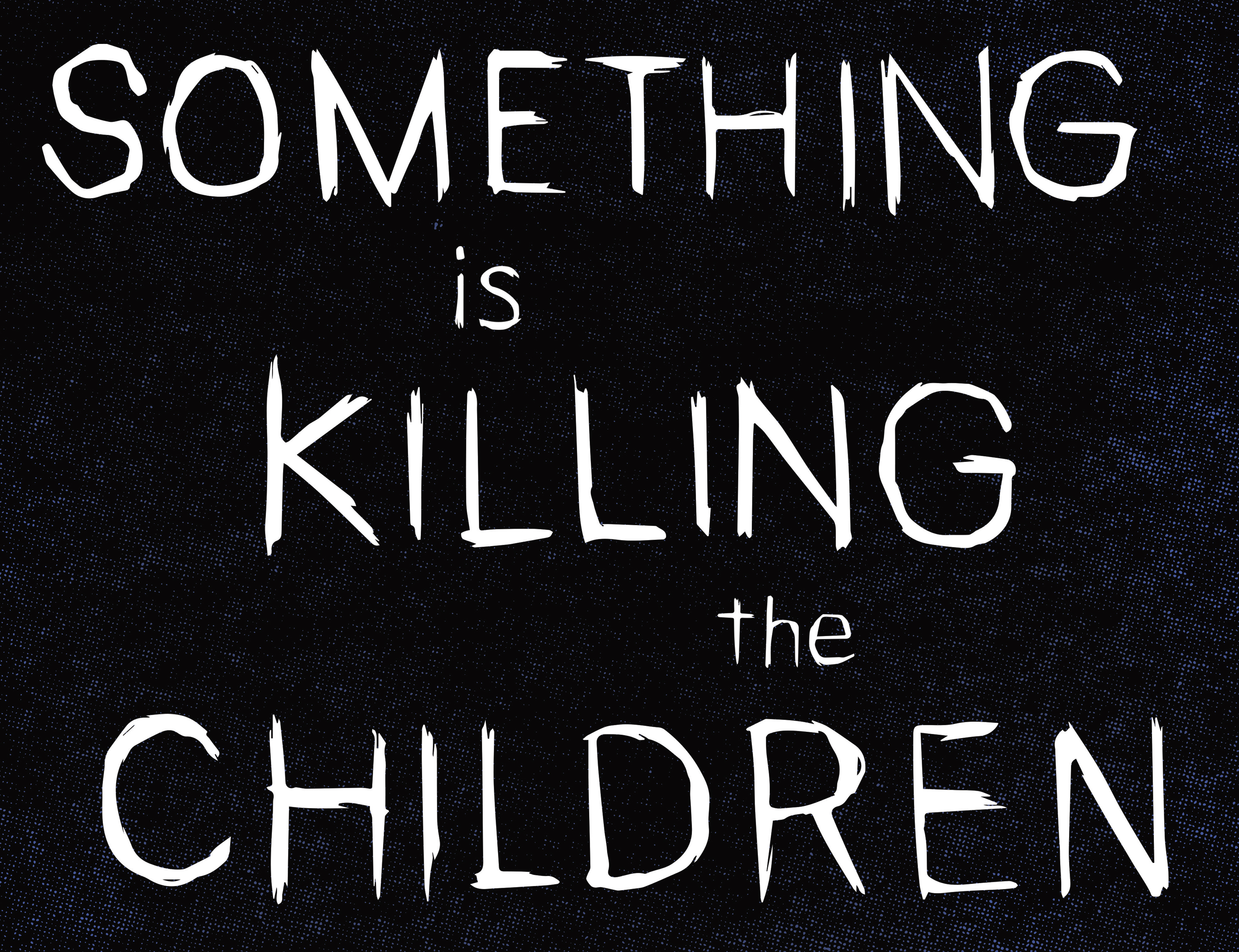Something is Killing the Children (2019-): Chapter 13 - Page 7
