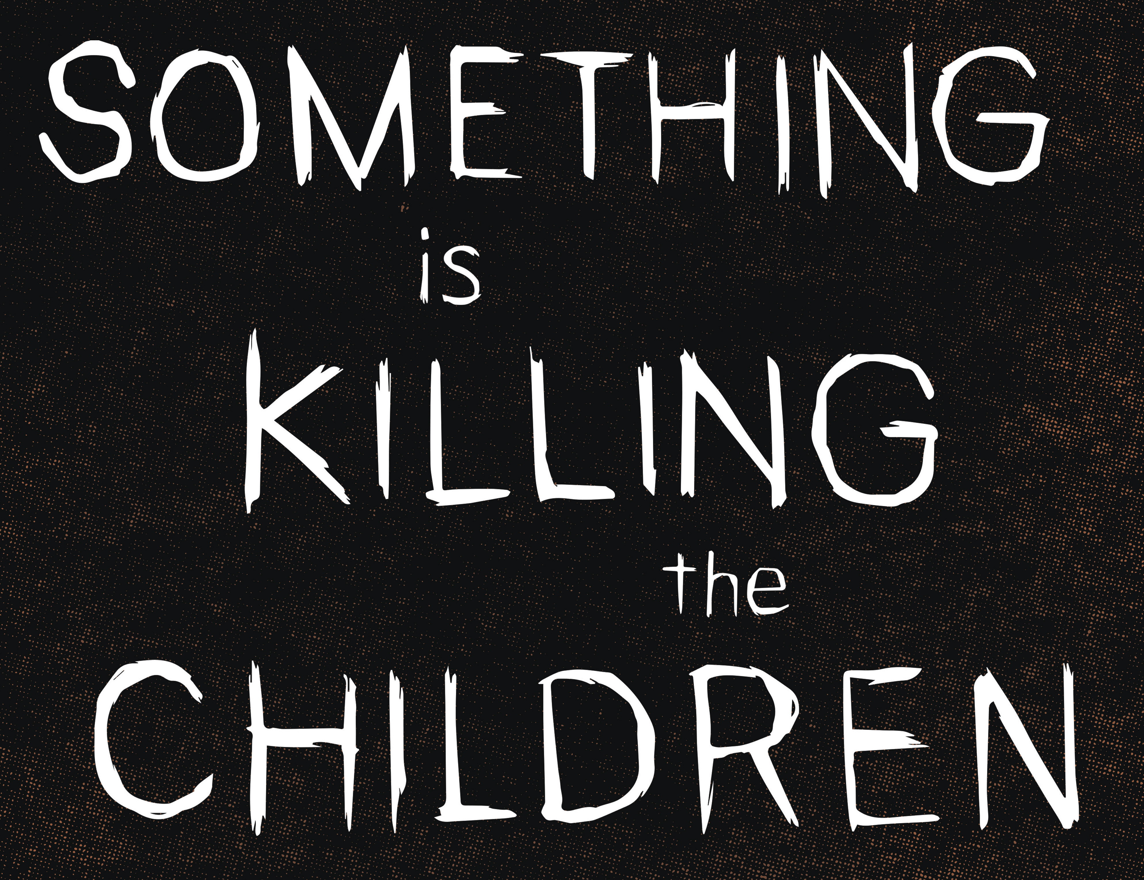 Something is Killing the Children (2019-): Chapter 16 - Page 8