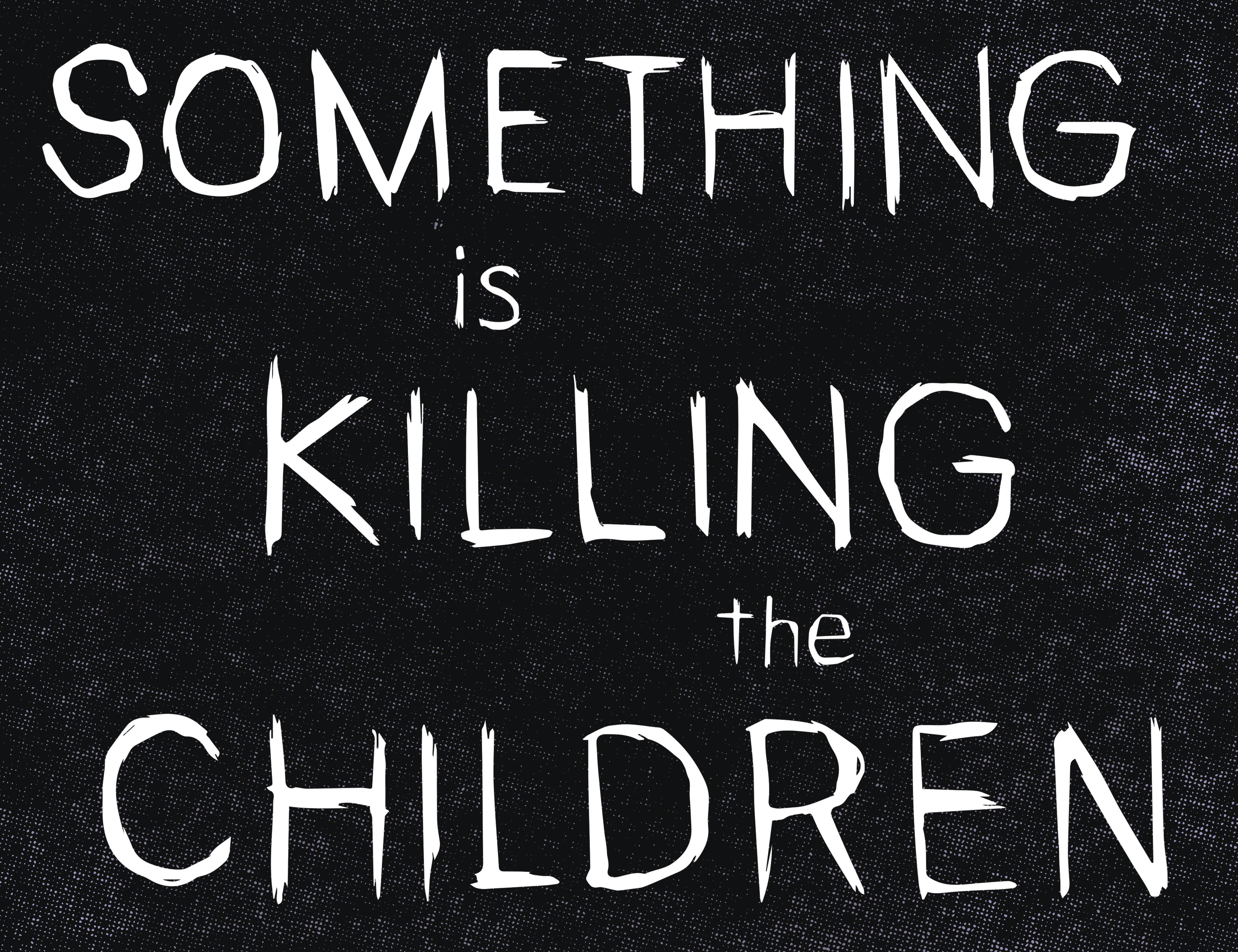 Something is Killing the Children (2019-): Chapter 17 - Page 6