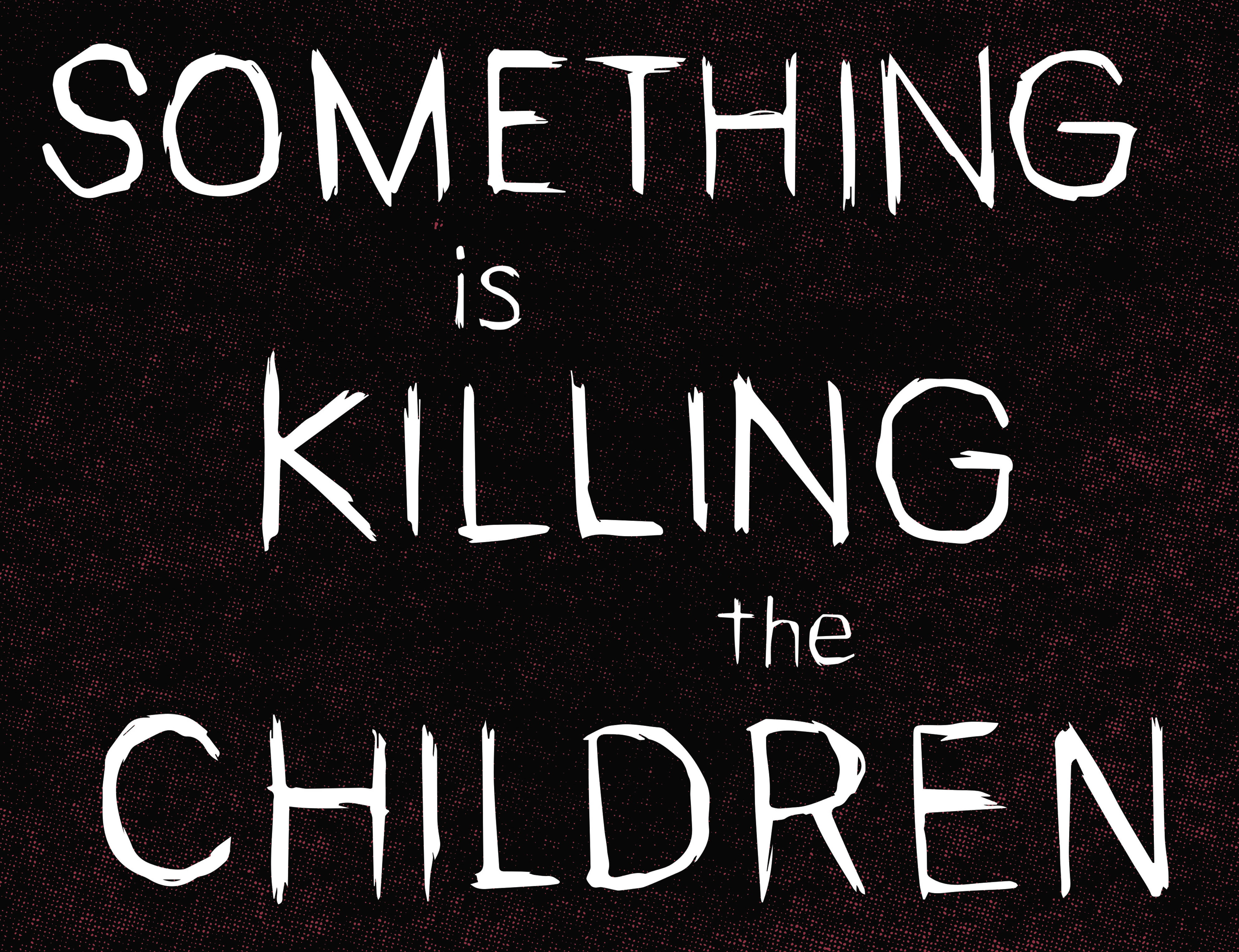 Something is Killing the Children (2019-): Chapter 28 - Page 6