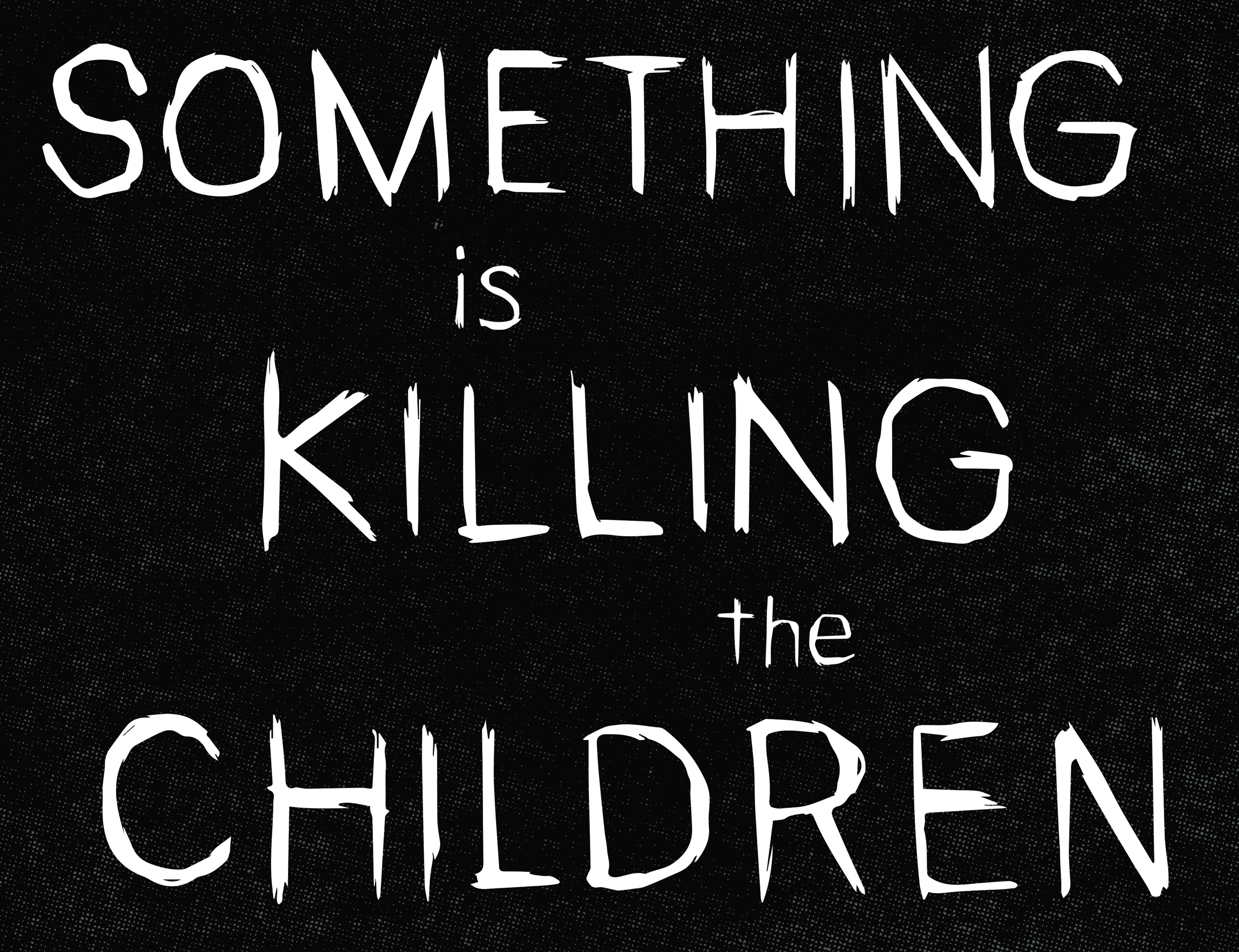 Something is Killing the Children (2019-): Chapter 38 - Page 7