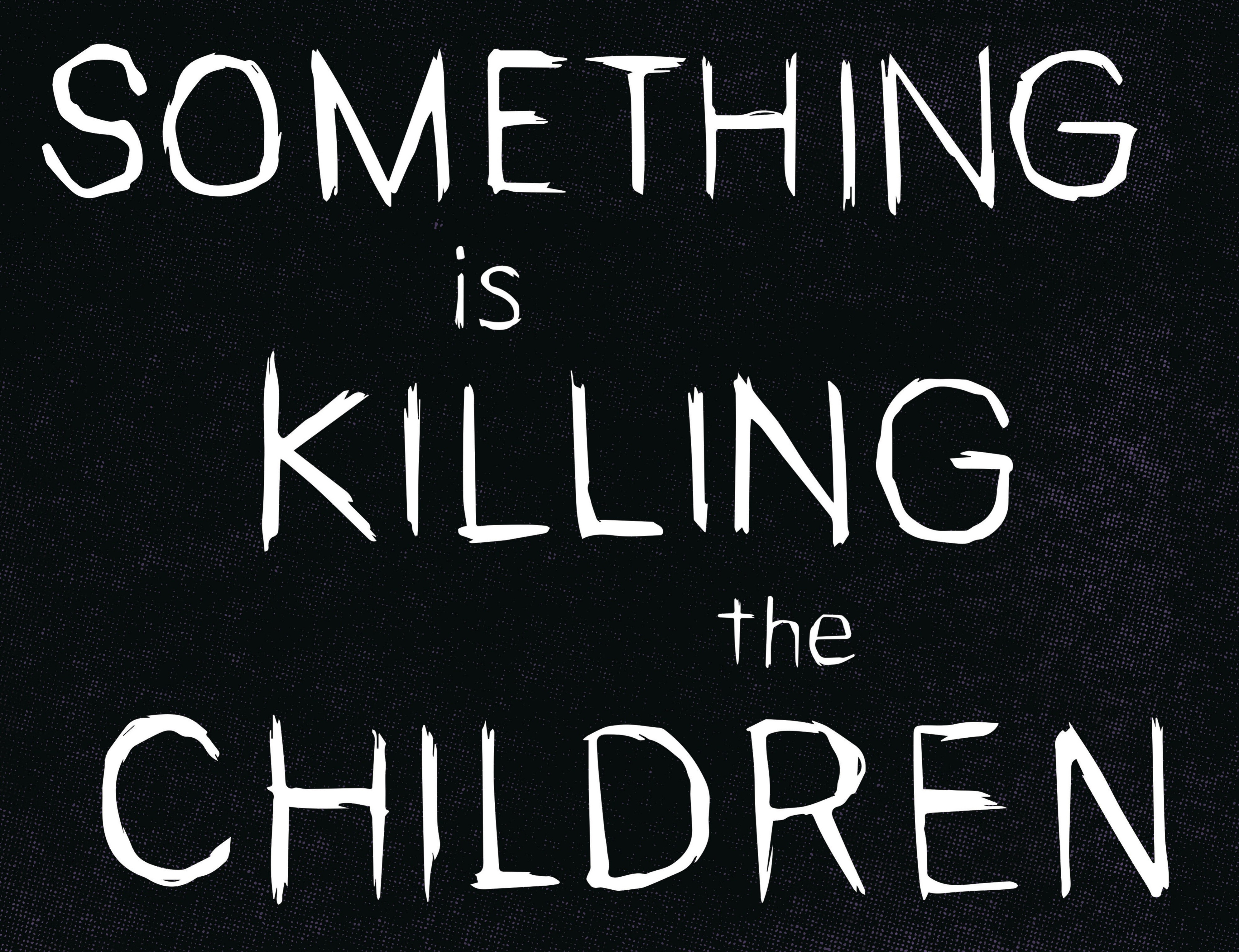 Something is Killing the Children (2019-): Chapter 41 - Page 7