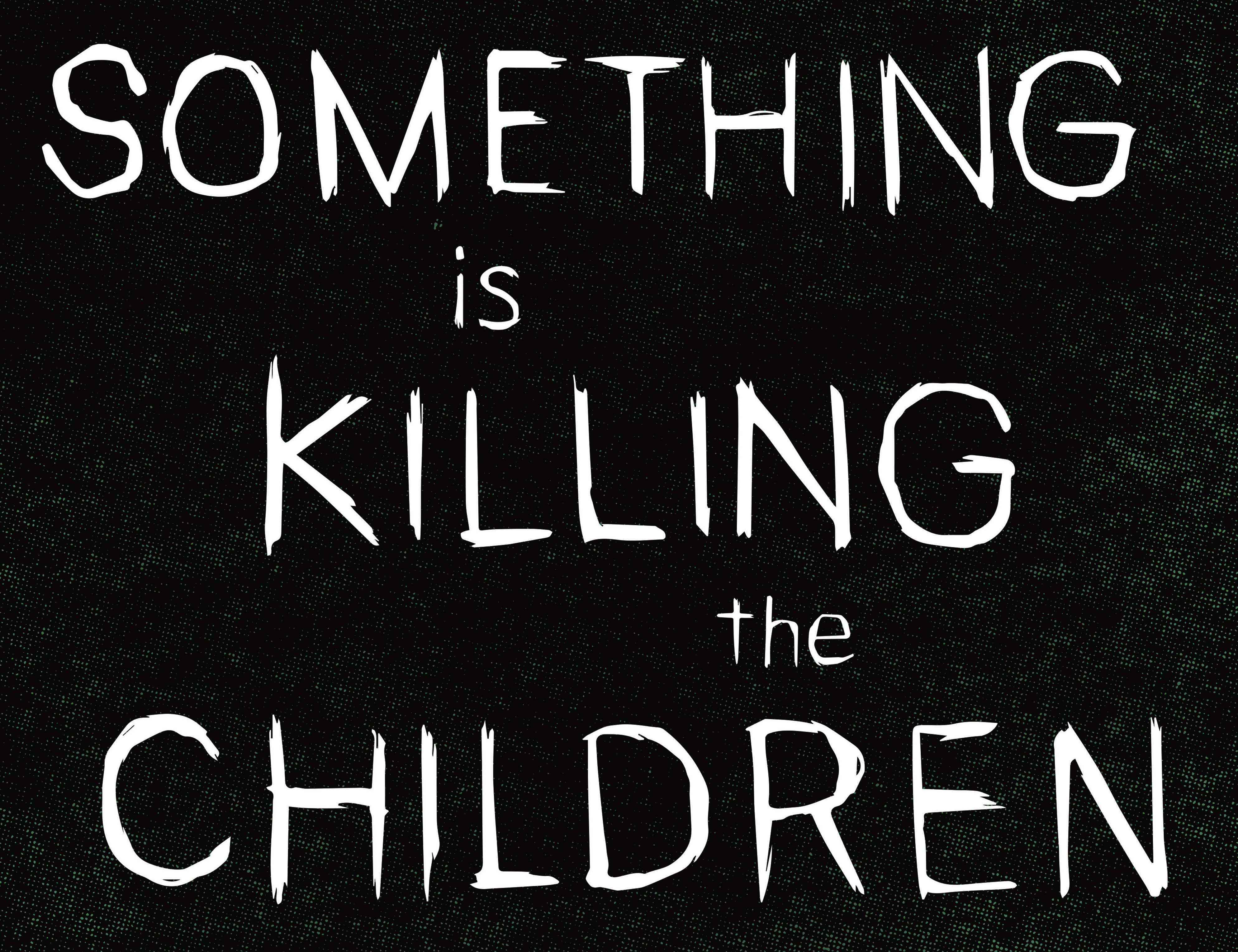 Something is Killing the Children (2019-): Chapter 8 - Page 6