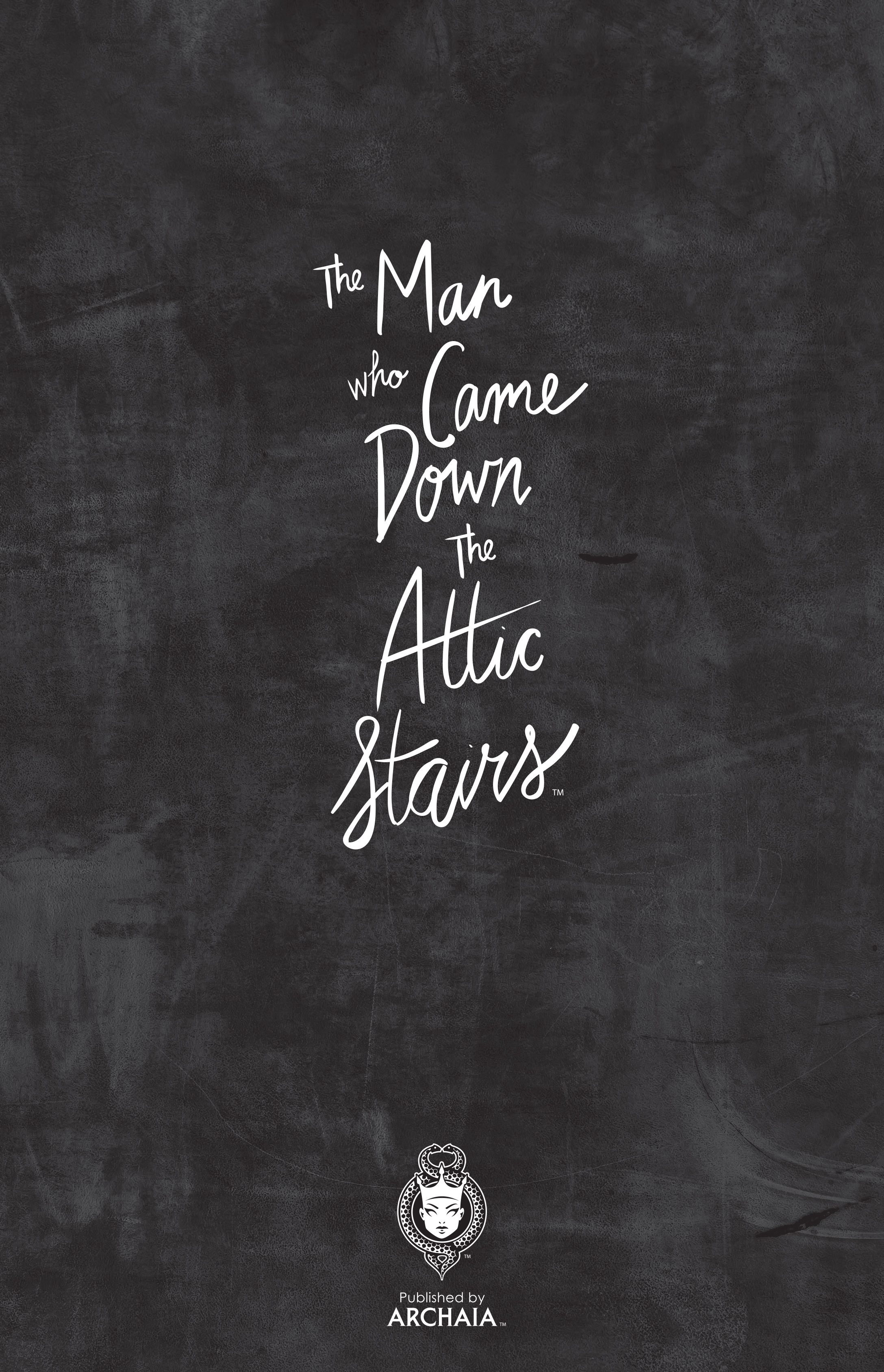 The Man Who Came Down the Attic Stairs (2019): Chapter 1 - Page 3