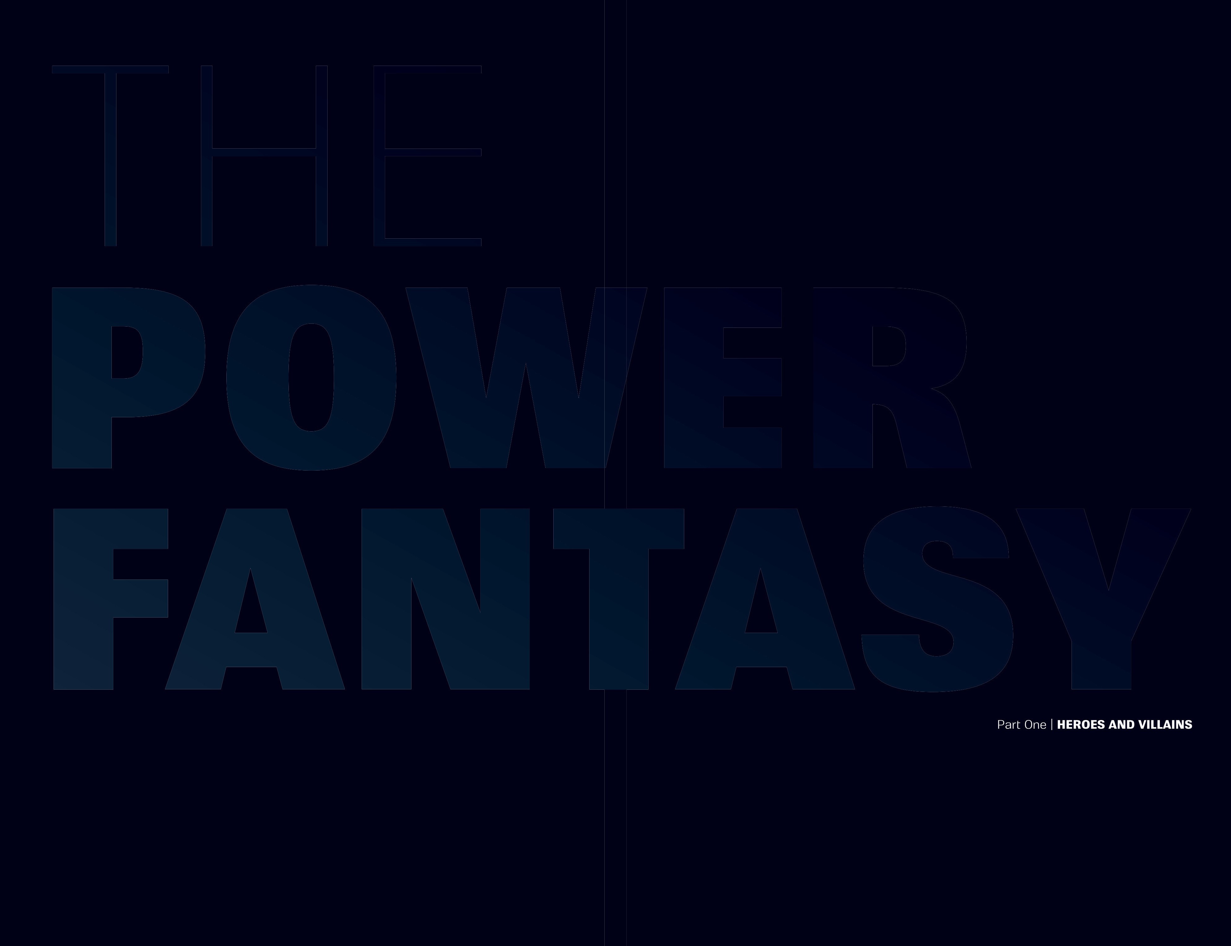 The Power Fantasy (2024-): Chapter 1 - Page 2