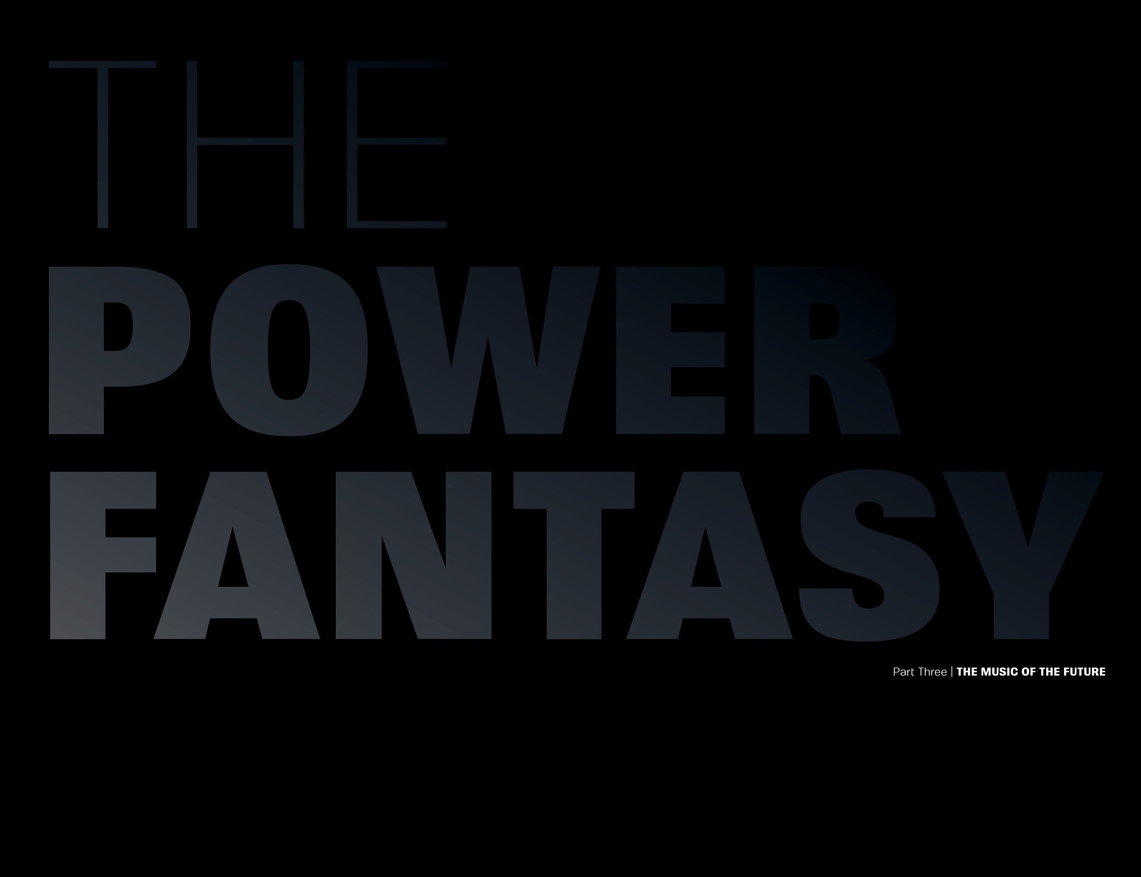 The Power Fantasy (2024-): Chapter 3 - Page 2