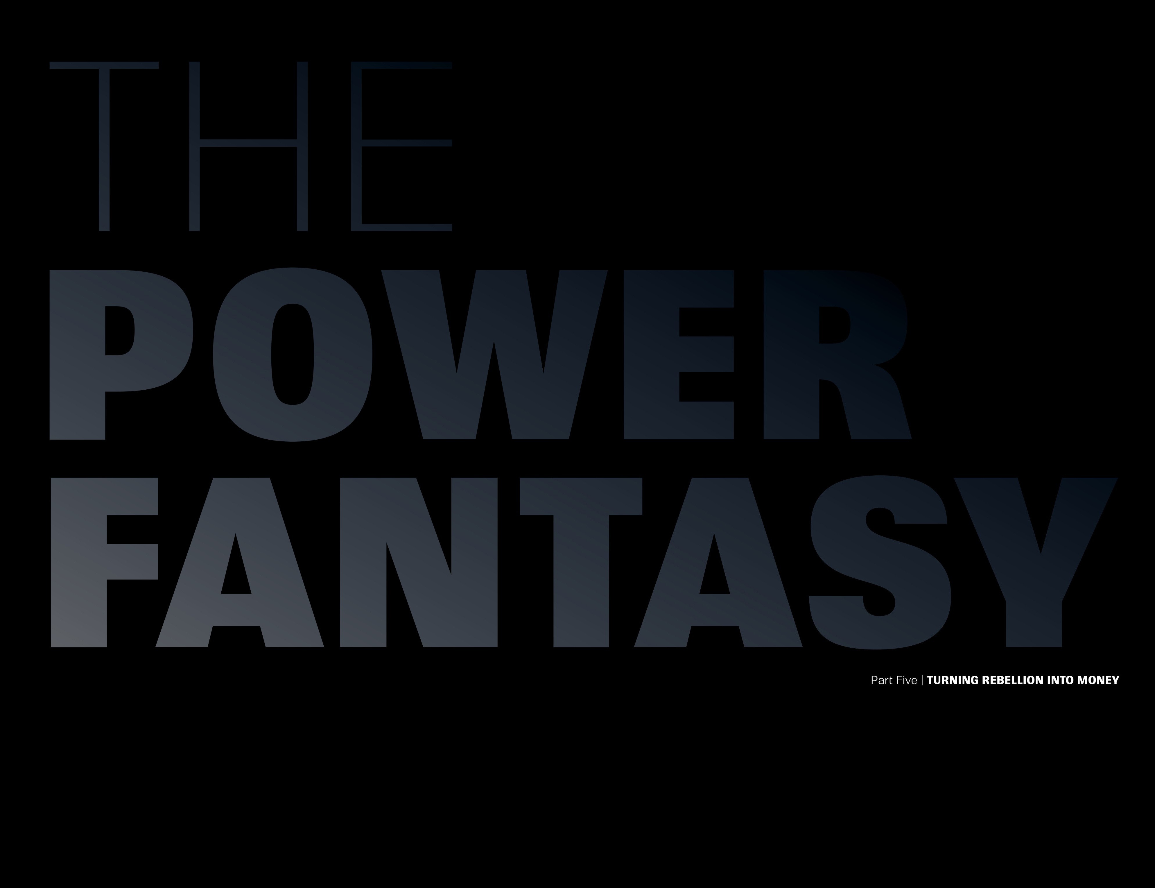 The Power Fantasy (2024-): Chapter 5 - Page 2