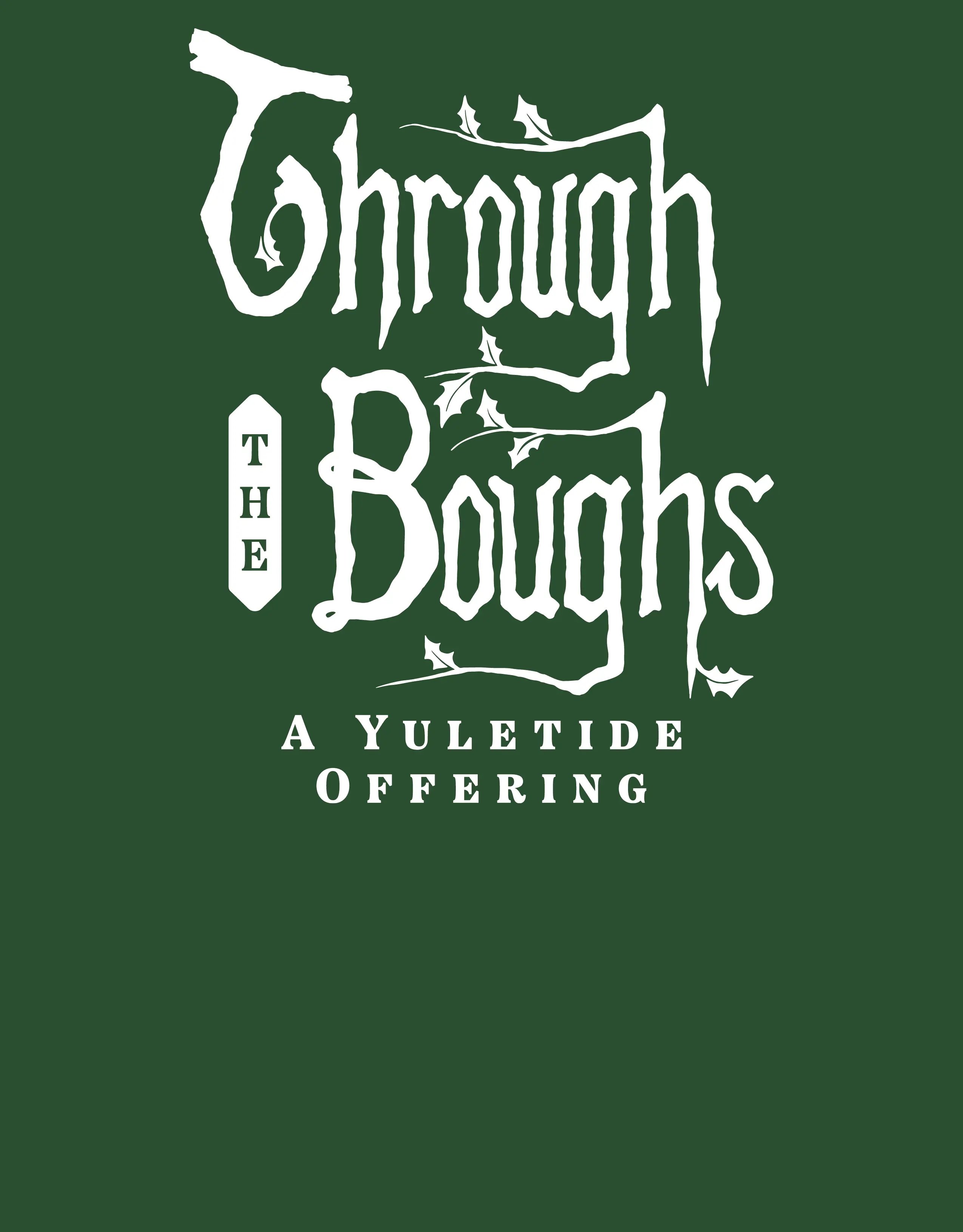 Through the Boughs: A Yuletide Offering (2024): Chapter Ashcan - Page 3