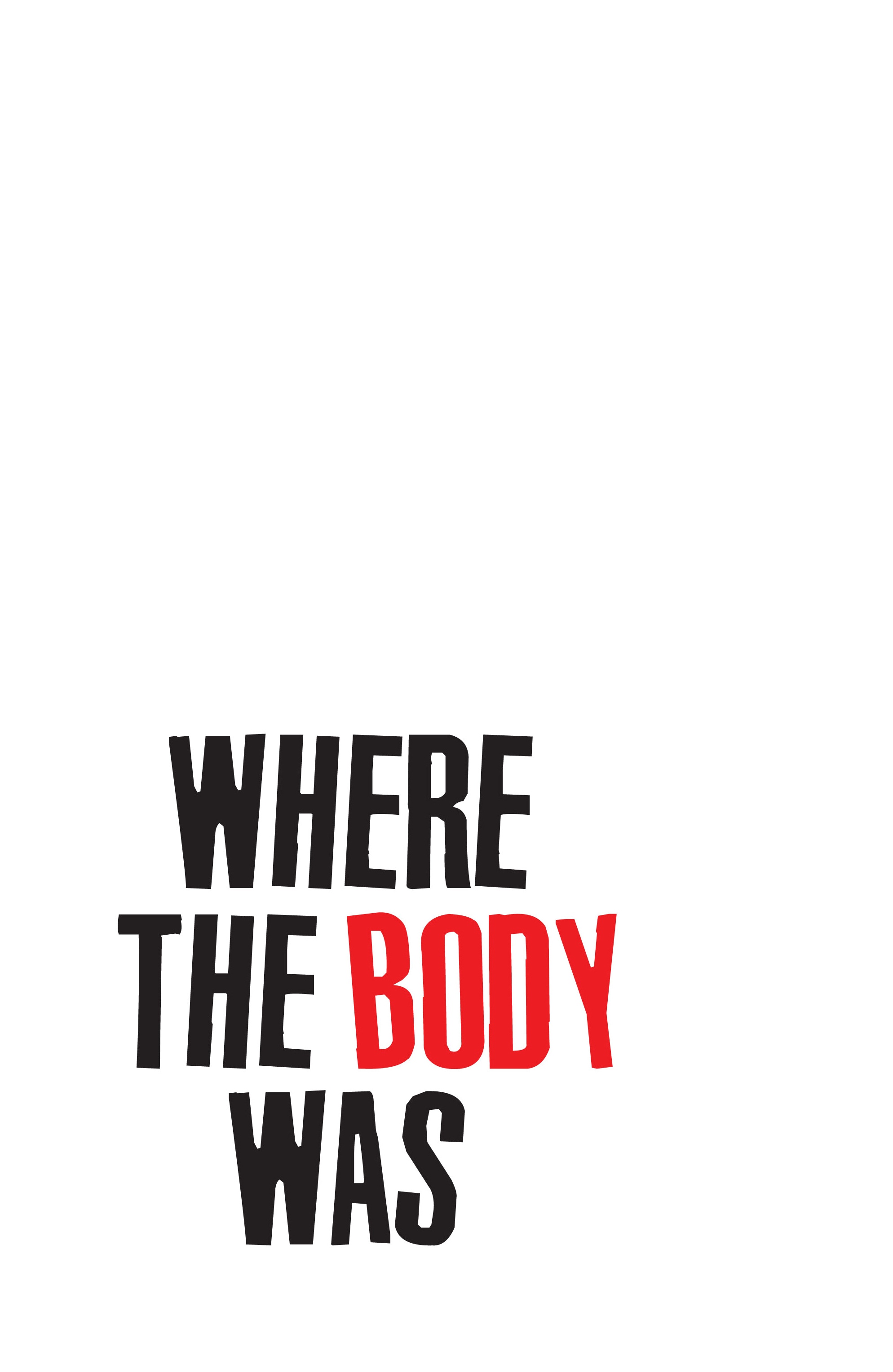 Where the Body Was (2024): Chapter OGN - Page 2